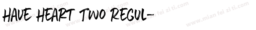 Have Heart Two Regul字体转换